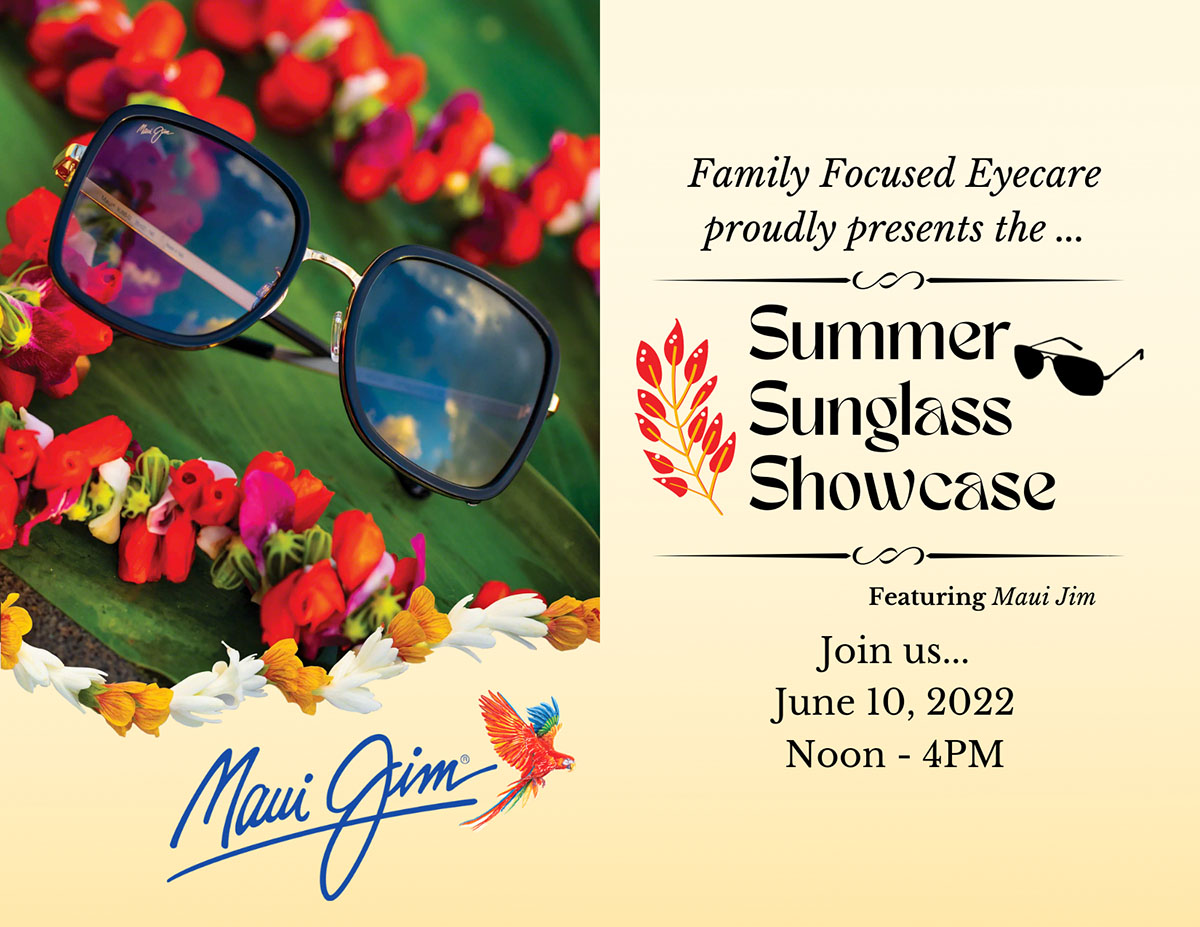 Summer Sunglass Showcase Event Join us June 10, 2022 from noon to 4pm by Family Focused Eye Care